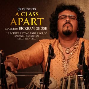 A Class Apart - Bickram Ghosh