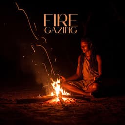 Fire Gazing: African Ritual Meditation - African Music Drums Collection