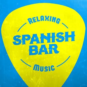 Relaxing Spanish Bar Music - Guitarra Clásica Española, Spanish Classic Guitar
