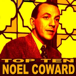 Noel Coward Top Ten - Noel Coward
