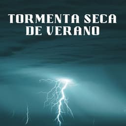 Tormenta Seca De Verano - ADN de la naturaleza