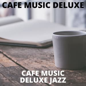 Cafe Music Deluxe Jazz - Quentin & Co