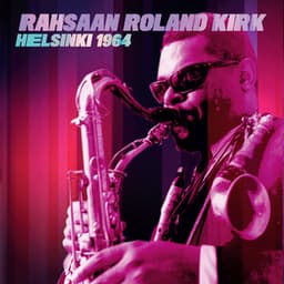 Helsinki 1964 - Rahsaan Roland Kirk
