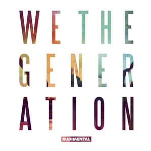 We the Generation - Rudimental