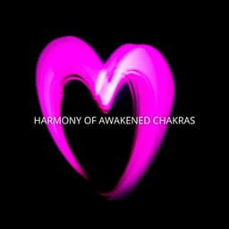 Harmony of Awakened Chakras: Sacred Path of Loving-Kindness - Hz Love Frequency