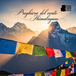 Preghiera del vento himalayano - Relax musica zen club