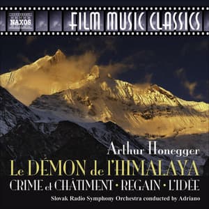 Honegger, A.: Demon De L'Himalaya  / Crime Et Chatiment / Regain / L'Idee - Arthur Honegger