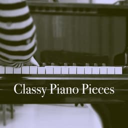 Classy Piano Pieces - Musica Relajante