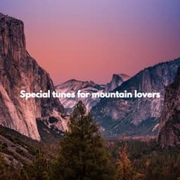 Special tunes for mountain lovers - Cooking Music