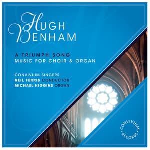 Hugh Benham: Music for Choir & Organ - Hugh Benham