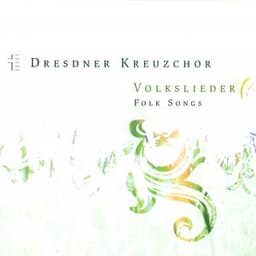 Dresden Kreuzchor: Volkslieder - Roderich Kreile