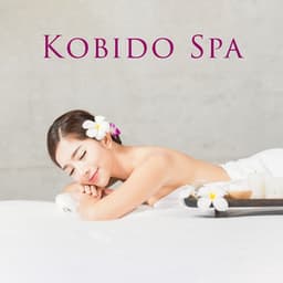Kobido Spa: Relaxing Zen Music for Japanese Face Lift, Amma Massage Therapy - Well-Being Center