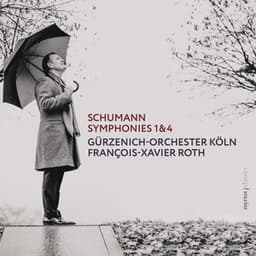 Schumann: Symphonies Nos. 1 & 4 - Robert Schumann