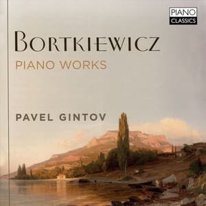 Bortkiewicz: Piano Works - Sergei Bortkiewicz