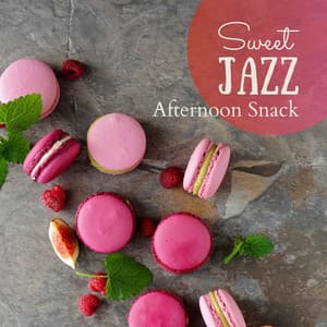 Afternoon Snack - Sweet Jazz - Café Lounge