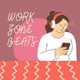 Work Zone Beats - Working from Home
