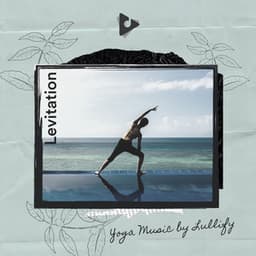 Levitation - Yoga Music by Lullify