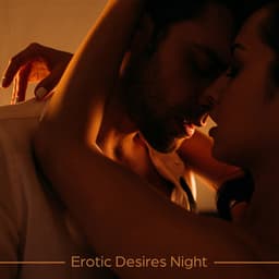 Erotic Desires Night: Spicy Trap Music - Slow Sex Music