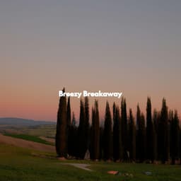Breezy Breakaway - Working from Home Music