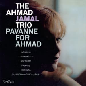 Pavanne For Ahmad - Ahmad Jamal Trio