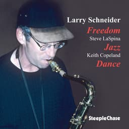 Freedom Jazz Dance - Larry Schneider