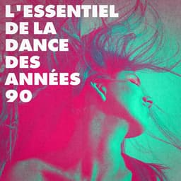 L'essentiel De La Dance Des Années 90 - Best of Eurodance