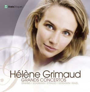 Grands Concertos - Brahms, Schumann, Strauss, Gershwin, Ravel - Hélène Grimaud