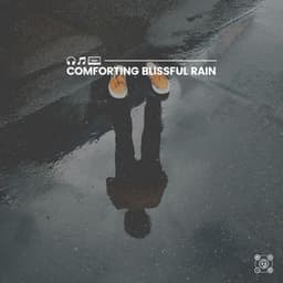 Comforting Blissful Rain - Rain FX