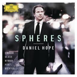 Spheres - Einaudi, Glass, Nyman, Pärt, Richter - Daniel Hope