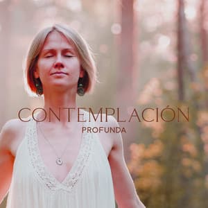Contemplación Profunda - Relajación Meditar Academie