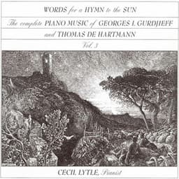 The Complete Piano Music of Georges I. Gurdjieff & Thomas de Hartmann, Vol. 3: Words for a Hymn to the Sun - Thomas de Hartmann
