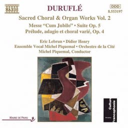 Durufle: Messe Cum Jubilo / Organ Suite, Op. 5 - Maurice Duruflé