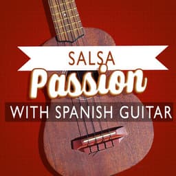 Salsa Passion with Spanish Guitar - Tanz Musik Akademie