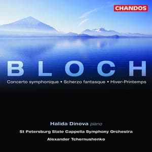 Bloch: Concerto symphonique, Scherzo fantasque & Hiver-Printemps - Ernest Bloch