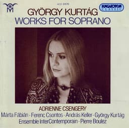 Works for Soprano - György Kurtág