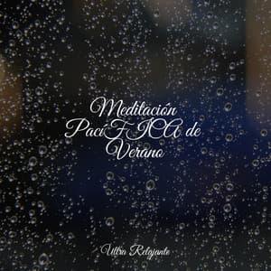 Meditación PacíFICA de Verano - Piano para Relajarse