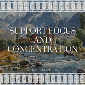 Support Focus and Concentration - Ancient Tibetan Bowls
