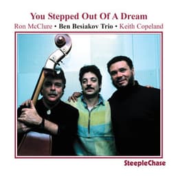 You Stepped out of a Dream - Ben Besiakov
