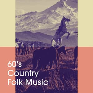 60's Country Folk Music - The Country Music Heroes