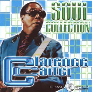 Soul Collection - Clarence Carter
