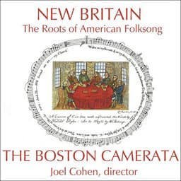 New Britain: The Roots of American Folksong - Boston Camerata