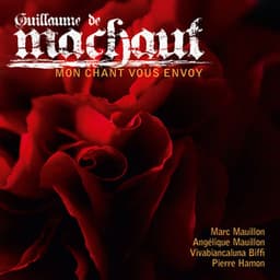 Machaut: Mon chant vous envoy - Guillaume de Machaut