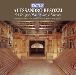 Besozzi: 6 trii per Oboe, Violino e Fagotto - Alessandro Besozzi