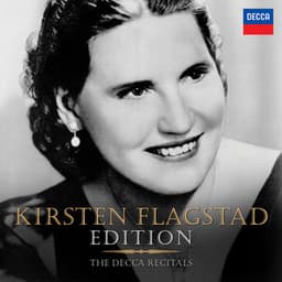 Kirsten Flagstad Edition - The Decca Recitals - Kirsten Flagstad