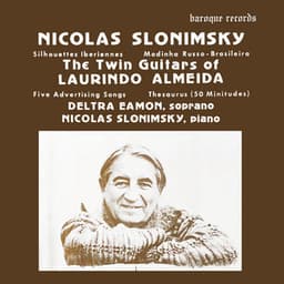Slonimsky: Silhouettes Iberiennes - Modinha - 5 Advertising Songs - 50 Minitudes - Nicolas Slonimsky