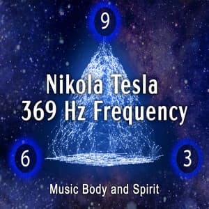 Nikola Tesla 369 Hz Frequency - MBS Body & Spirit