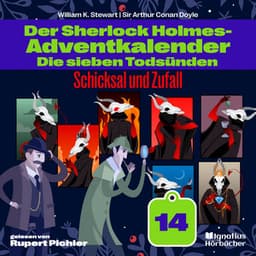 Schicksal und Zufall - Der Sherlock Holmes-Adventkalender - Die sieben Todsünden