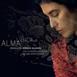 Alma Lírica Brasileira - Mônica Salmaso