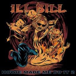 Howie Made Me Do It 2 - ILL BILL