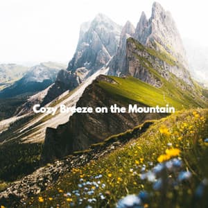 Cozy Breeze on the Mountain - Easy Listening Jazz